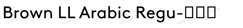 Brown LL Arabic Regu字体转换